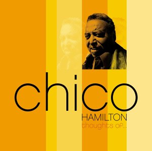 Chico Hamilton - Thoughts of Miles